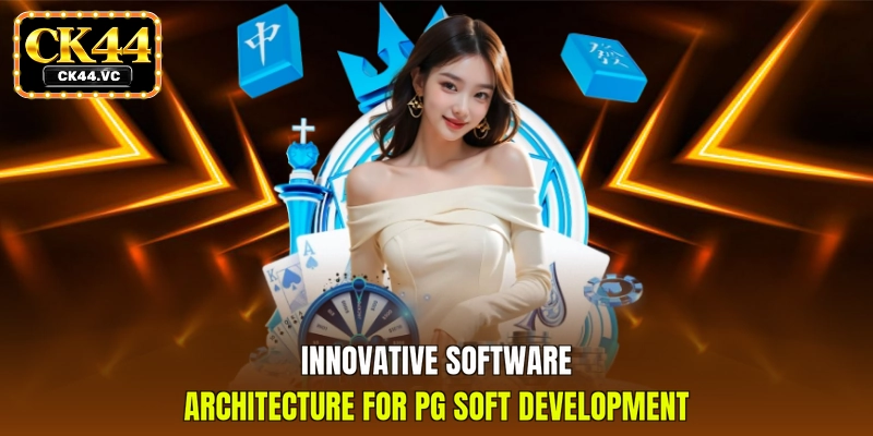 Innovative software architecture for PG Soft development