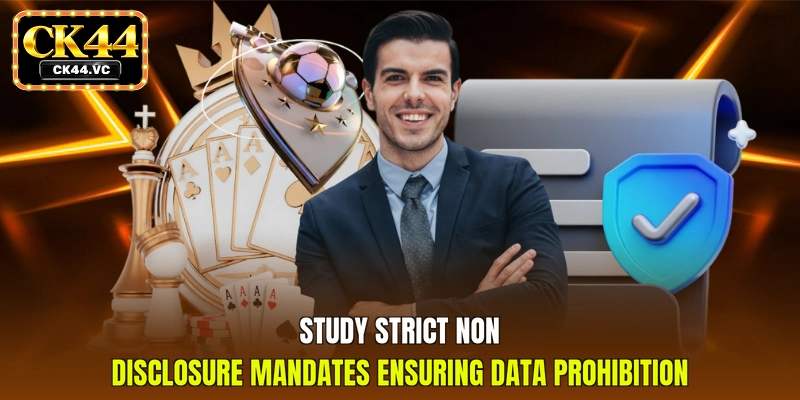 Study strict non disclosure mandates ensuring data prohibition